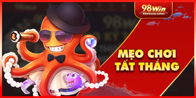 Mẹo gia truyền khi tham gia bắn cá VIP 98Win