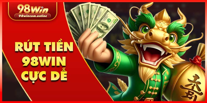 Những điều mà hội viên cần biết trước khi rút tiền từ tài khoản 98WIN